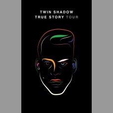 Twin Shadow: True Story Spring Tour Poster, 2013