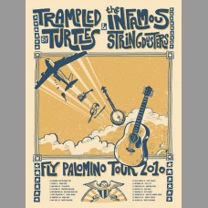 Trampled By Turtles & The Infamous Stringdusters: Fly Palomino Tour Poster, 2010 Unitus