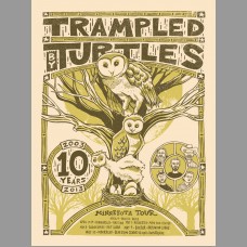 Trampled By Turtles: 10th Year Anniversary Tour Poster, 2013 Unitus